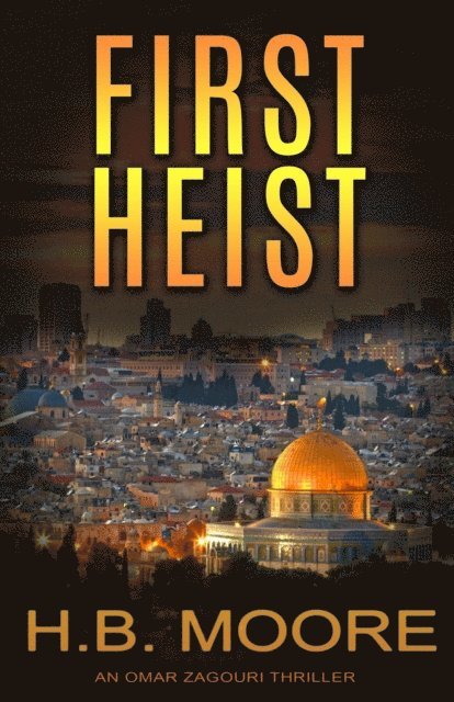 H.B. Moore - First Heist, E-bok