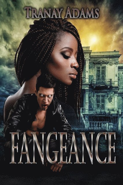 Tranay Adams - FANGEANCE  A Standalone Novel, E-bok