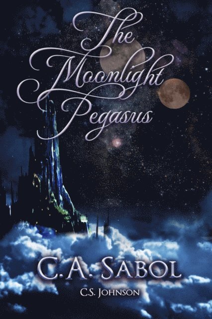 C. S. Johnson, C. A. Sabol - Moonlight Pegasus, E-bok