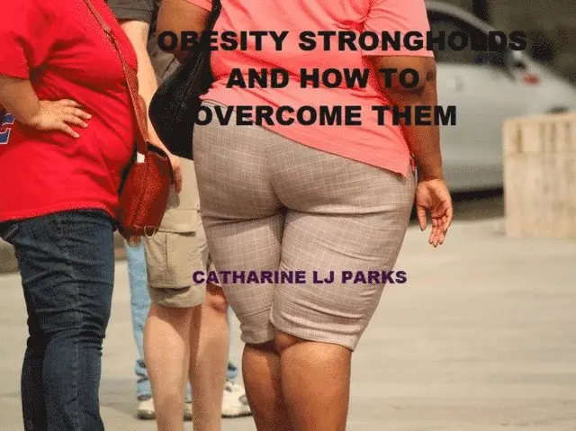 Catharine LJ Parks - Obesity Strongholds: How to Overcome Them, E-bok. Tillgänglighet: Lägg i varukorg