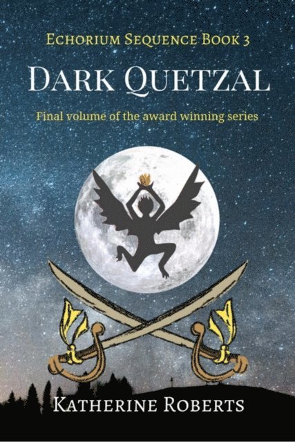 Katherine Roberts - Dark Quetzal, E-bok