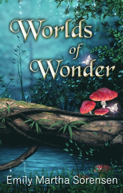 Emily Martha Sorensen - Worlds of Wonder, E-bok