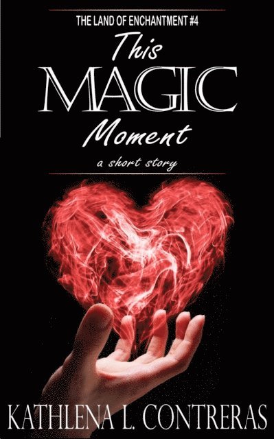 Kathlena L. Contreras - This Magic Moment, E-bok