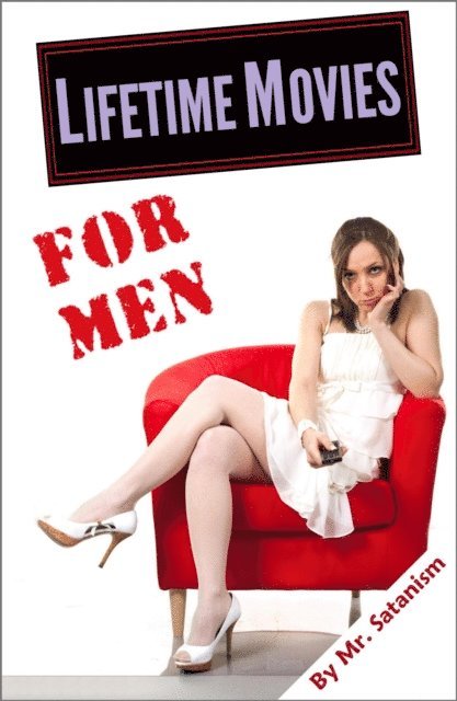 Mr. Satanism - Lifetime Movies... for Men, E-bok. Tillgänglighet: Lägg i varukorg