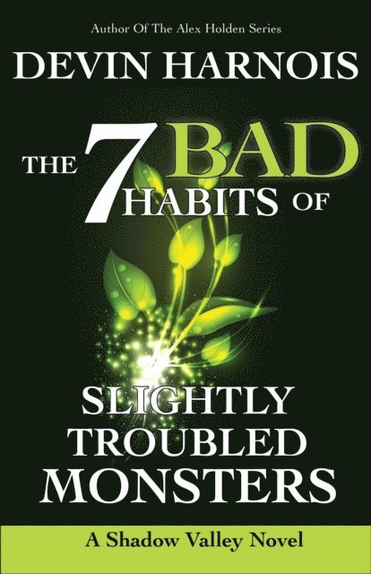 Devin Harnois - 7 Bad Habits of Slightly Troubled Monsters, E-bok