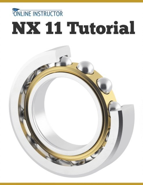 Online Instructor - NX 11 Tutorial, E-bok