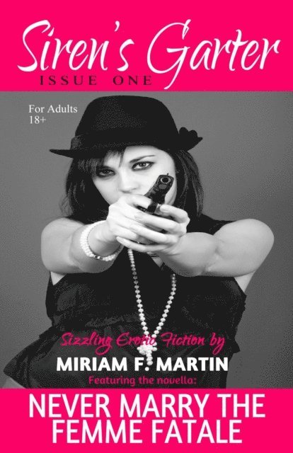 Miriam F. Martin - Siren's Garter: Issue One, E-bok