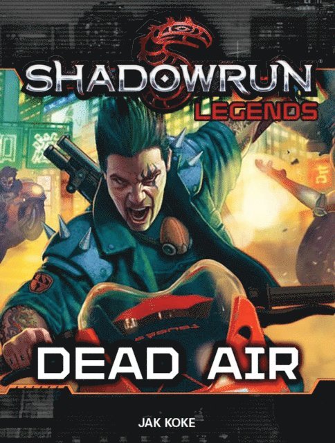 Jak Koke - Shadowrun Legends: Dead Air, E-bok