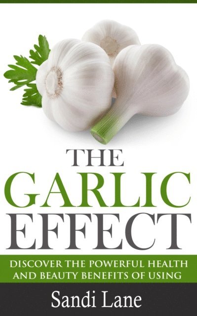 Sandi Lane - Garlic Effect, E-bok. Tillgänglighet: Lägg i varukorg