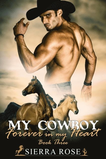 My Cowboy: Forever In My Heart - Part 3