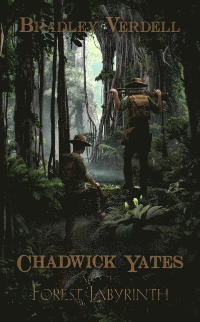 Bradley Verdell - Chadwick Yates and the Forest Labyrinth, E-bok. Tillgänglighet: Lägg i varukorg