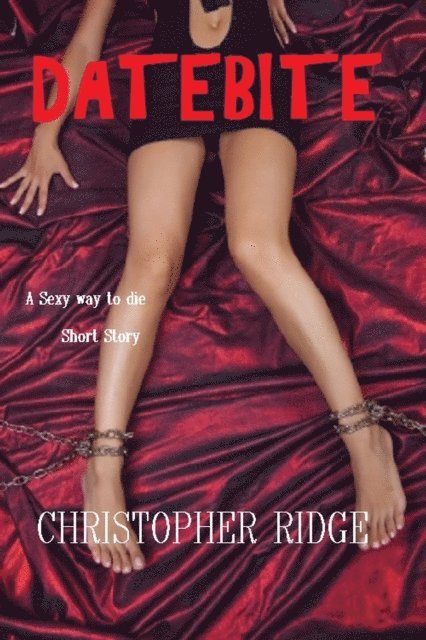 Christopher Ridge - DateBite, E-bok. Tillgänglighet: Lägg i varukorg