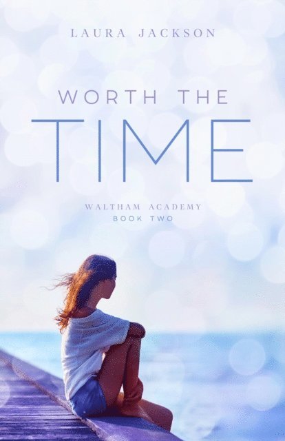 Laura Jackson - Worth the Time, E-bok