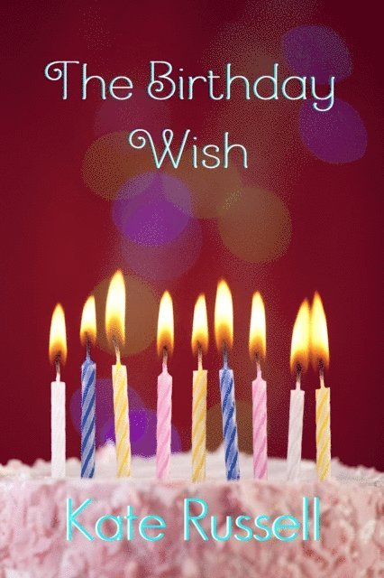 Kate Russell - Birthday Wish, E-bok