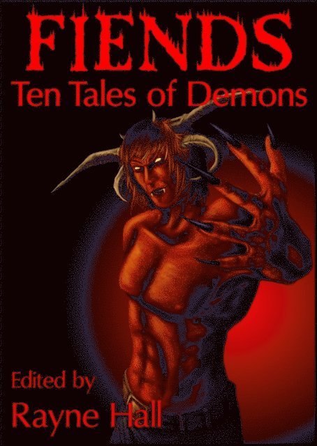 Tracie McBride, Debbie Christiana, Douglas Kolacki, Pamela Turner, Mitch Sebourn, Heide Goody, Kelda Critch, Jake Elwood, Mark Cassell, Rayne Hall - Fiends: Ten Tales of Demons, E-bok