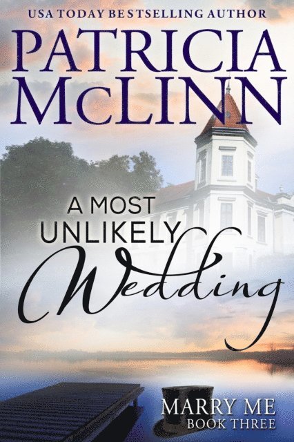 Patricia McLinn - Most Unlikely Wedding (Marry Me series Book 3), E-bok. Tillgänglighet: Lägg i varukorg