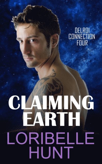 Loribelle Hunt - Claiming Earth, E-bok