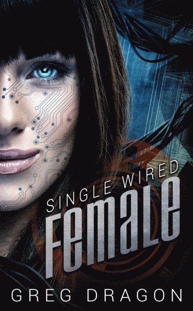 Greg Dragon - Single Wired Female, E-bok