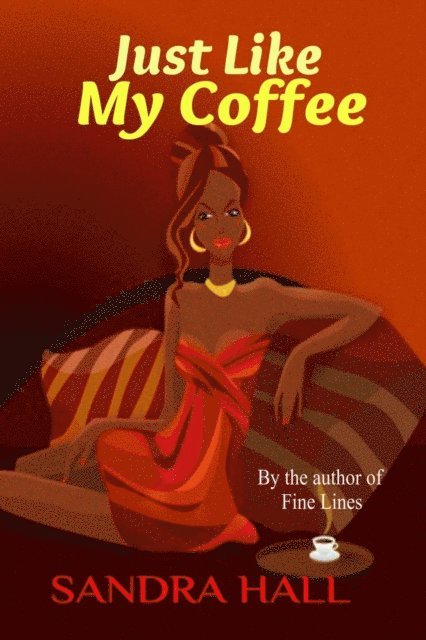 Sandra Hall - Just Like My Coffee, E-bok