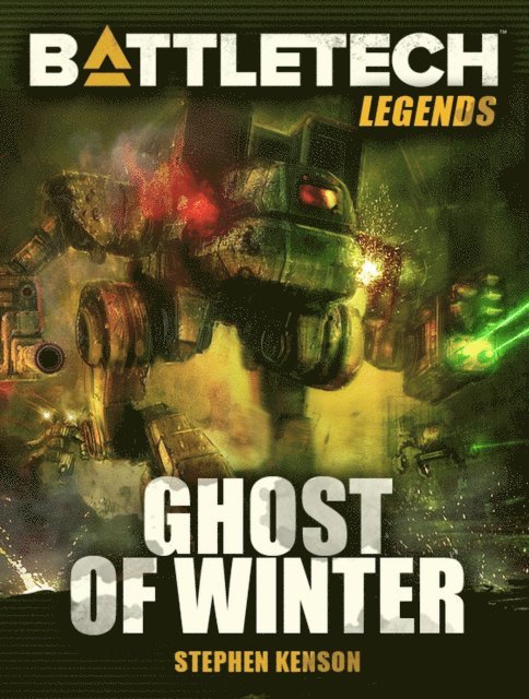 Stephen Kenson - BattleTech Legends: Ghost of Winter, E-bok