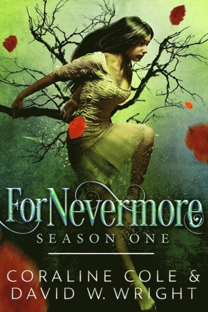 David W. Wright, Coraline Cole - ForNevermore: Season One, E-bok