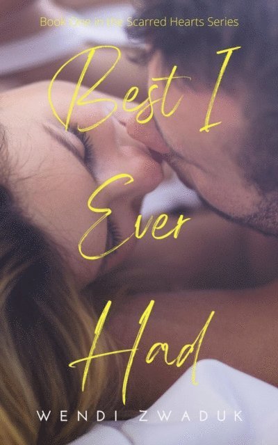 Wendi Zwaduk - Best I Ever Had, E-bok