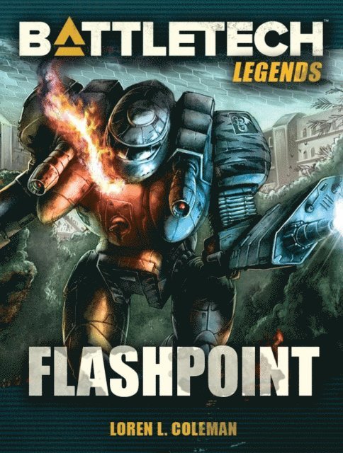 Loren L. Coleman - BattleTech Legends: Flashpoint, E-bok