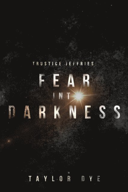 Taylor Dye - Fear Into Darkness, E-bok. Tillgänglighet: Lägg i varukorg