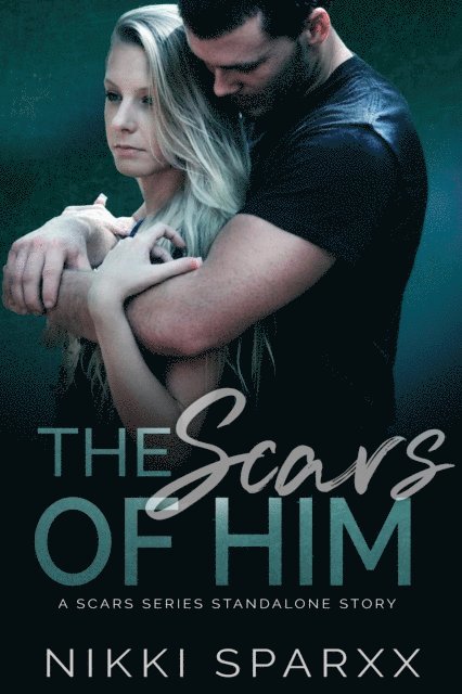 Nikki Sparxx - Scars of Him, E-bok