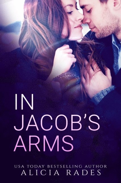 Alicia Rades - In Jacob's Arms, E-bok