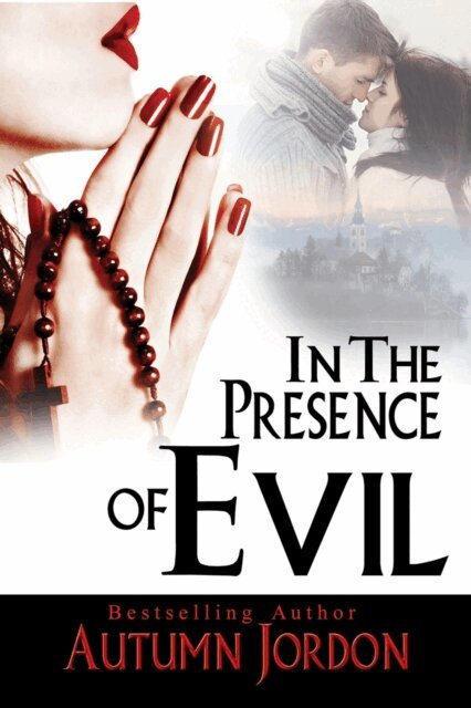 Autumn Jordon - In The Presence of Evil, E-bok