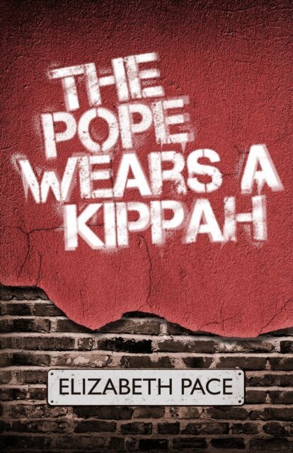 Elizabeth Pace - Pope Wears a Kippah: A Novel of Connection and Belonging in London, E-bok