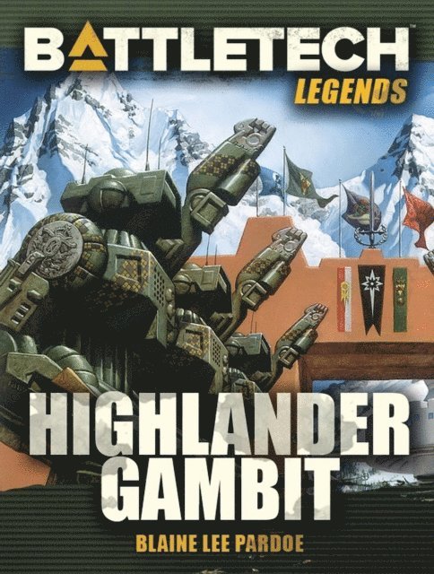 Blaine Lee Pardoe - BattleTech Legends: Highlander Gambit, E-bok
