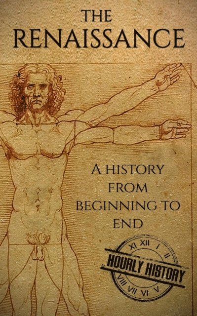 Hourly History - Renaissance: A History from Beginning to End, E-bok. Tillgänglighet: Lägg i varukorg