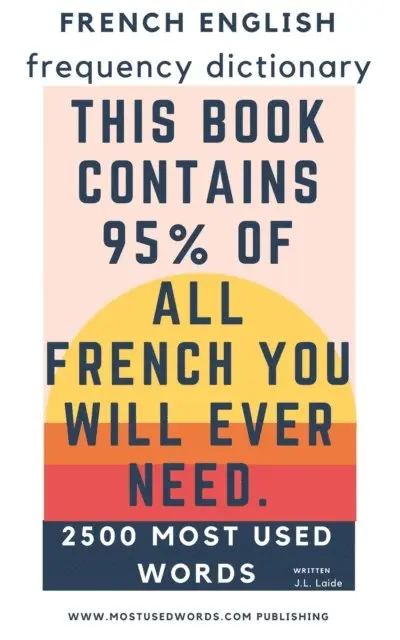 J.L. Laide - French English Frequency Dictionary - Essential Vocabulary - 2500 Most Used Words & 548 Most Common Verbs, E-bok. Tillgänglighet: Lägg i varukorg