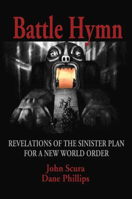 Dane Phillips, John Scura - Battle Hymn: Revelations of the Sinister Plan for a New World Order, E-bok. Tillgänglighet: Lägg i varukorg