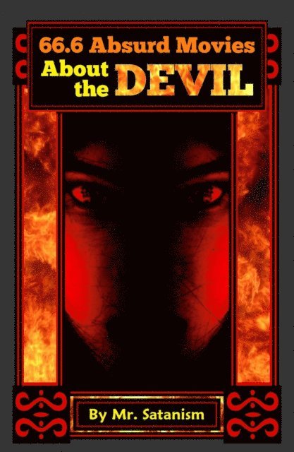 Mr. Satanism - 66.6 Absurd Movies About the Devil, E-bok. Tillgänglighet: Lägg i varukorg