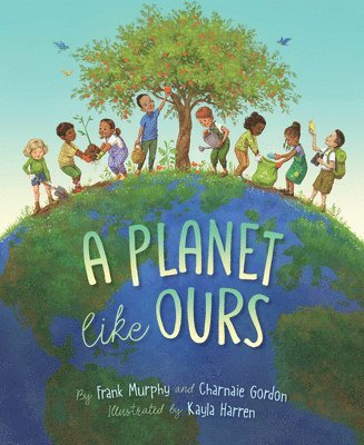 Frank Murphy, Charnaie Gordon - A Planet Like Ours, Inbunden