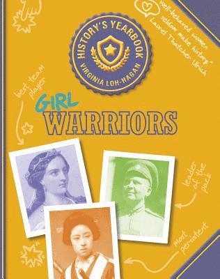 Virginia Loh-Hagan - Girl Warriors, Inbunden