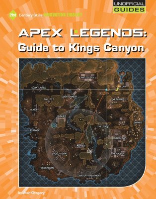 Josh Gregory - Apex Legends: Guide to Kings Canyon, Inbunden