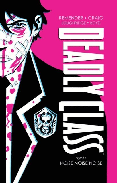 Rick Remender - Deadly Class Book One, E-bok