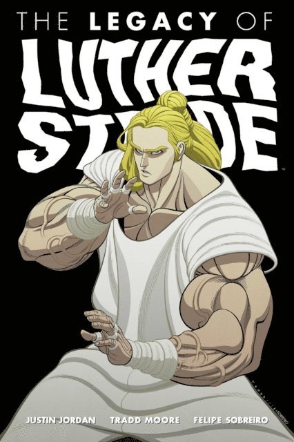 Justin Jordan - Legacy Of Luther Strode, E-bok