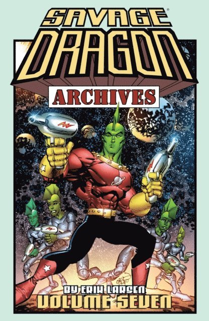Erik Larsen - Savage Dragon Archives Vol. 7, E-bok