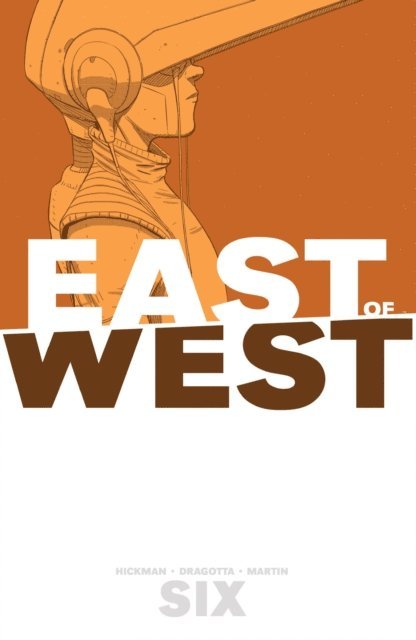 Jonathan Hickman - East Of West Vol. 6, E-bok