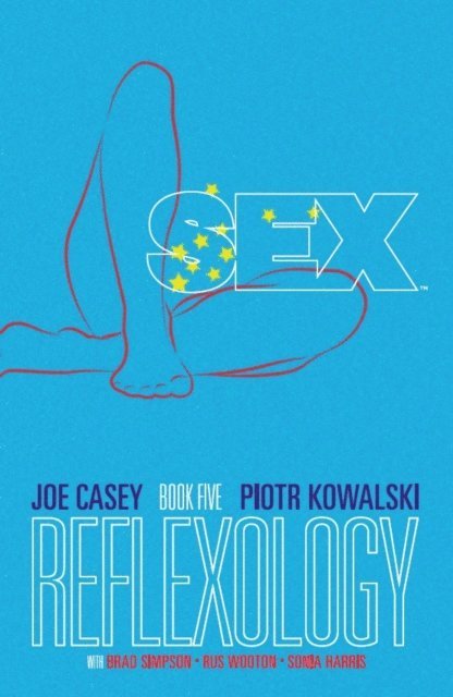 Joe Casey - Sex Vol. 5: Reflexology, E-bok