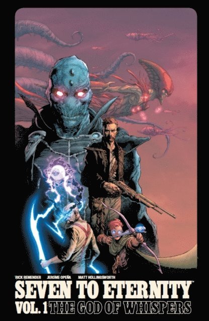 Jerome Opea, Rick Remender - Seven To Eternity Vol. 1, E-bok
