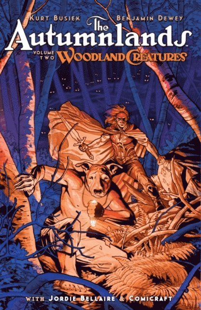 Kurt Busiek - Autumnlands Vol. 2: Woodland Creatures, E-bok
