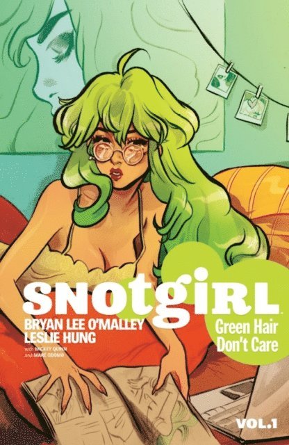Bryan Lee O'Malley - Snotgirl Vol. 1: Green Hair Don't Care, E-bok