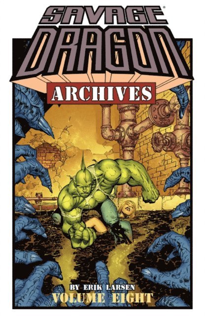 Erik Larsen - Savage Dragon Archives Vol. 8, E-bok