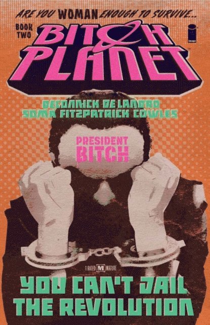 Kelly Sue Deconnick - Bitch Planet Vol. 2: President Bitch, E-bok